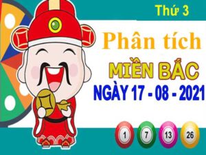 Phân tích XSMB ngày 17/8/2021 – Phân tích xổ số miền Bắc thứ 3