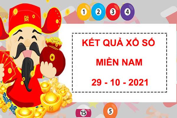 Dự đoán phân tích xổ số Miền Nam thứ 6 ngày 29/10/2021